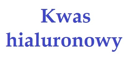 Co to jest kwas hialuronowy i jakie jest jego zastosowanie?
