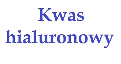 Co to jest kwas hialuronowy i jakie jest jego zastosowanie?